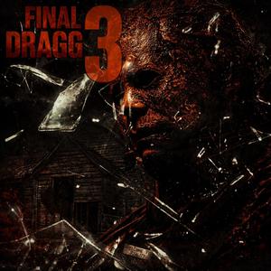 FINAL DRAGG Pt. 3 (Explicit)