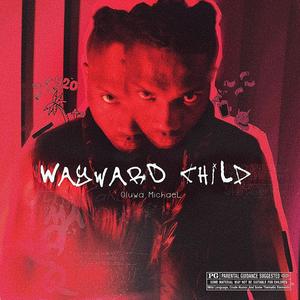 Wayward Child (Explicit)