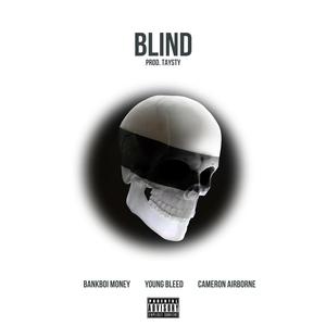 Blind (feat. Cameron Airborne) [Explicit]