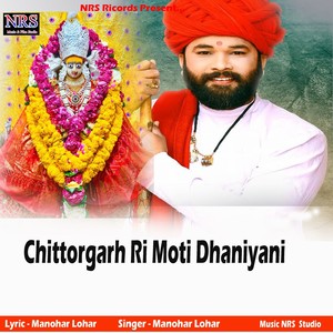 Chittorgarh Ri Moti Dhaniyani