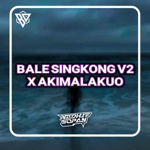 BALE SINGKONG V2 X AKIMALAKUO