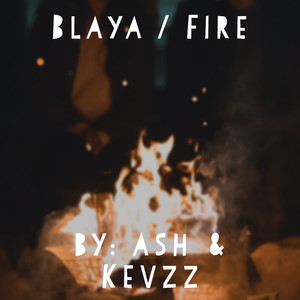 Blaya / Fire (Explicit)