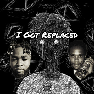 I Got Replaced (Explicit)