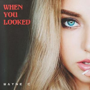 When you looked (Club Extended Mix)