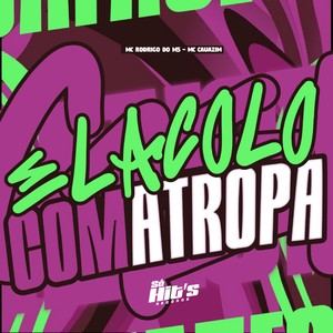 Ela Colo Com  a Tropa (Explicit)