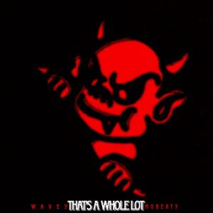 That's A Whole Lot (feat. MObeaty) (Explicit)
