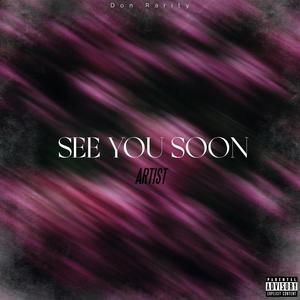 See You Soon (Explicit)