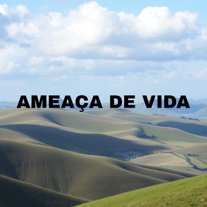 Ameaça De Vida