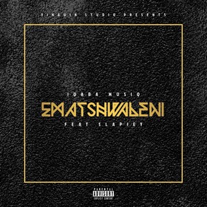 Ematshwaleni (Explicit)