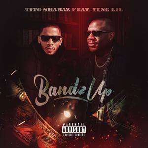 Bandz Up (feat. Tito Shabaz) (Explicit)