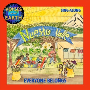 Nuestro Valle, Everyone Belongs (Sing-Along)