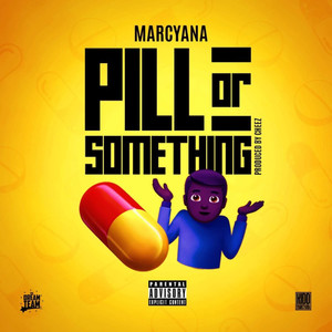 Pill or Something (Explicit)