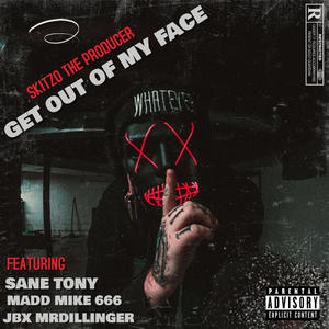 Get Out Of My Face (Explicit)