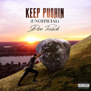 Keep Pushin (Unofficial)