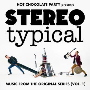 Stereotypical, Vol. 1 (Music from the Original Series) [Explicit]
