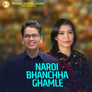 Naroi Bhanchha Ghamle