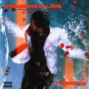 Drowning in Love (Explicit)