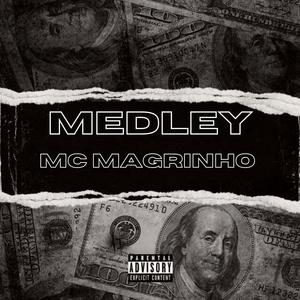 MEDLEY MC MAGRINHO (Explicit)