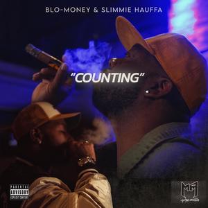 Counting (feat. Blo-Money & Slimmie Hauffa) [Explicit]