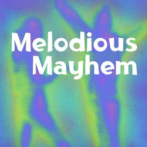 Melodious Mayhem