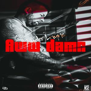 Aww Damn (Explicit)