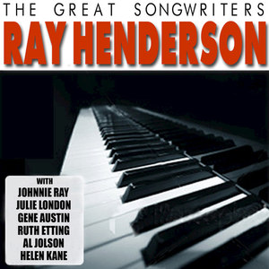 The Great Songwriters - Ray Henderson