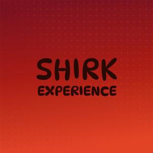 Shirk Experience