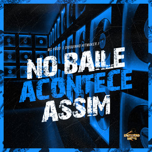 No Baile Acontece Assim (Explicit)