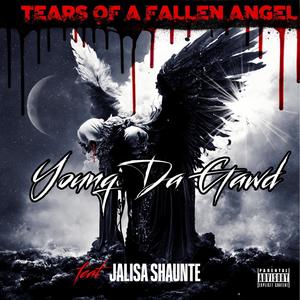 Tears of A Fallen Angel (feat. Jalisa Shaunte') (Explicit)
