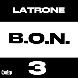 B.O.N. CERTIFIED Pt. 3 (Explicit)