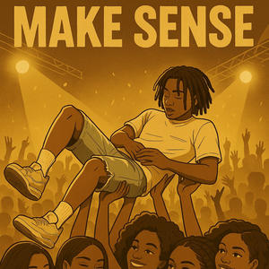 MAKE SENSE (feat. Saintmula!) (Explicit)