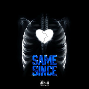 Same Since (Explicit)