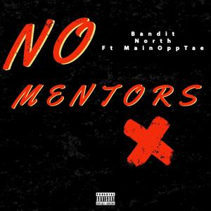 No Mentors (feat. MainOppTae) [Explicit]