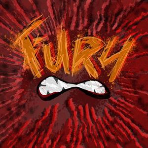 FURY. (Explicit)