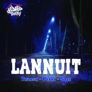 Lannuit (feat. Ti Flash, Pearl & Saze)