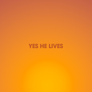 Yes He Lives (Live)