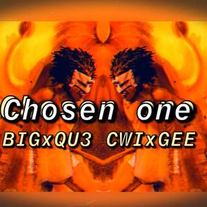 Chosen One (feat. BIGxQU3) [Explicit]