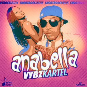 Vybz Kartel - Anabella (Explicit)