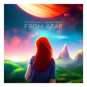 From Afar (feat. Larissa Wright)