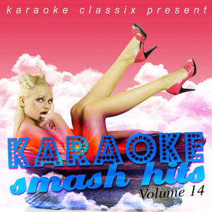 Karaoke Classix Present - Karaoke Smash Hits, Vol. 18