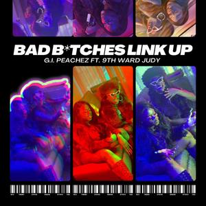Bad ******* link up (feat. 9th Ward Judy) (Explicit)