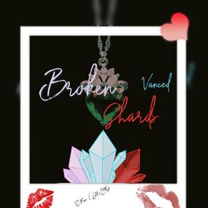 Broken Shards (Explicit)