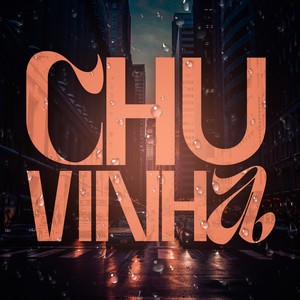 Chuvinha (Explicit)