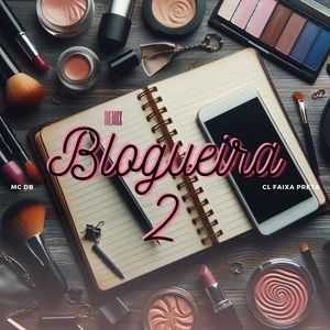 Bloqueira 2 (Remix) [Explicit]