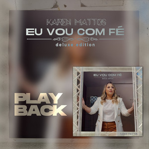 Eu Vou Com Fé (Playback / Deluxe Edition)