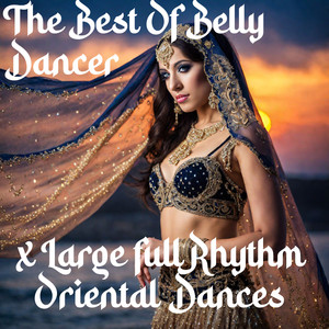 The Best Of Belly Dances X Large Full Rhythm Oriental Dances