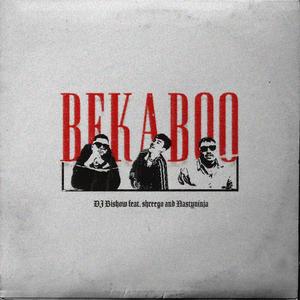 Bekaboo (feat. ShreeGo & Nasty Ninja)