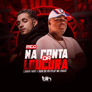 MTG (NA CONTA DA LOUCURA) (feat. Mc Jivas) (DJ Igor do PB Remix)