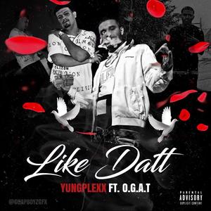 Like Datt (feat. O.G.A.T)