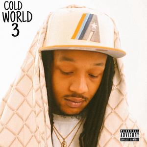 COLD WORLD 3 (Explicit)